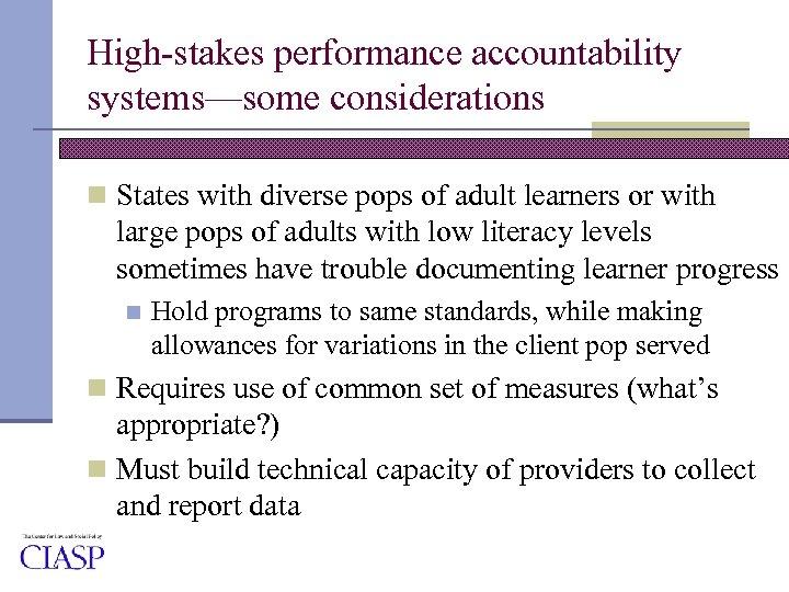 High-stakes performance accountability systems—some considerations n States with diverse pops of adult learners or