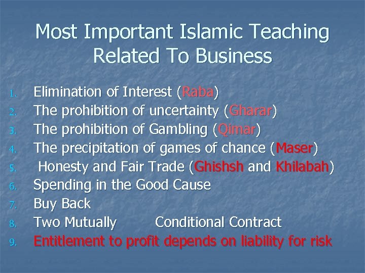 Most Important Islamic Teaching Related To Business 1. 2. 3. 4. 5. 6. 7.