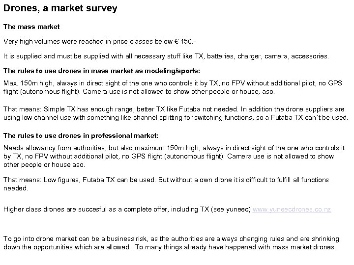 Drones, a market survey The mass market Very high volumes were reached in price