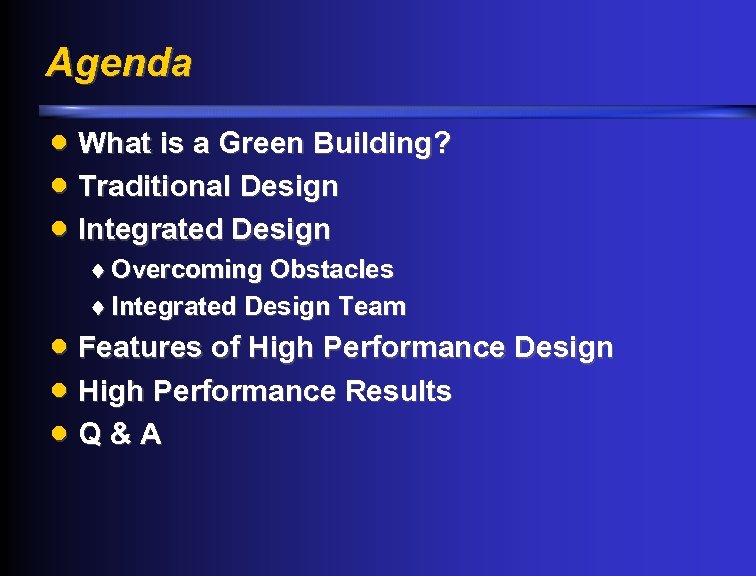 Agenda · What is a Green Building? · Traditional Design · Integrated Design ¨