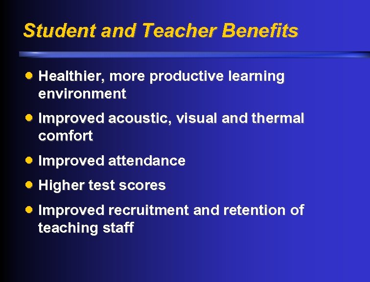 Student and Teacher Benefits · Healthier, more productive learning environment · Improved acoustic, visual