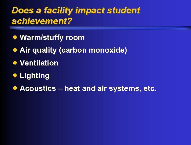 Does a facility impact student achievement? · Warm/stuffy room · Air quality (carbon monoxide)