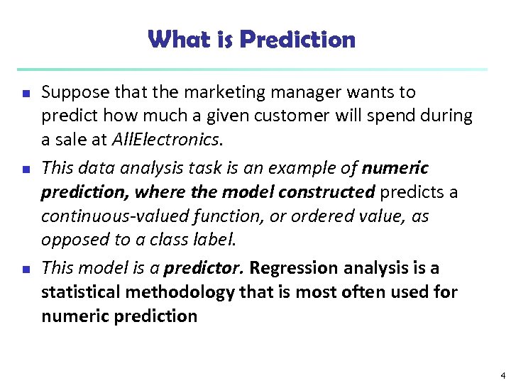 What is Prediction n Suppose that the marketing manager wants to predict how much