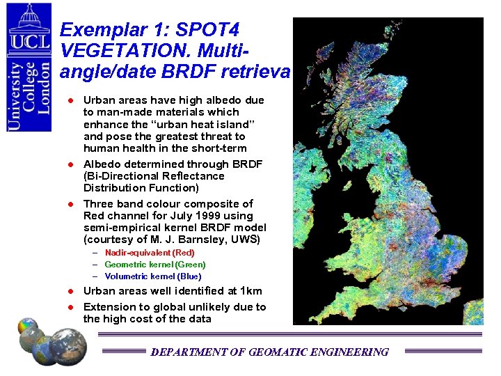 Exemplar 1: SPOT 4 VEGETATION. Multiangle/date BRDF retrieval Urban areas have high albedo due