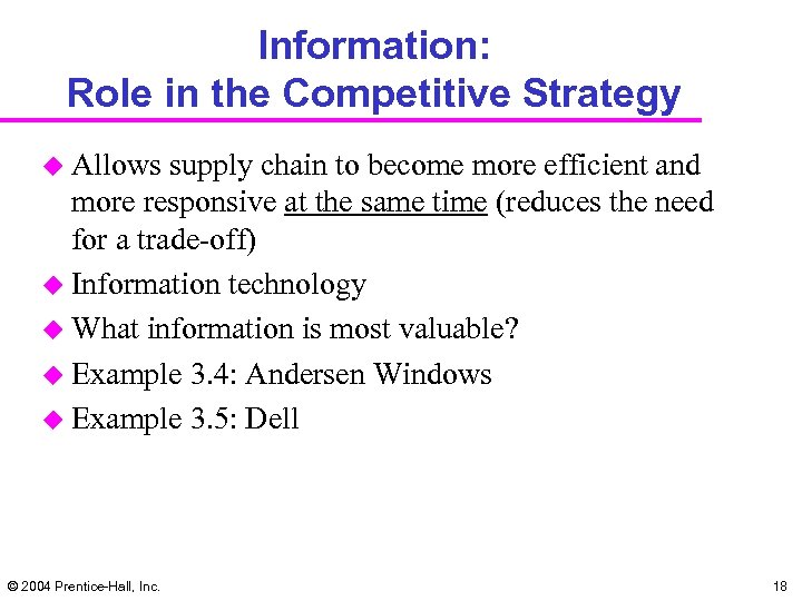 Information: Role in the Competitive Strategy u Allows supply chain to become more efficient