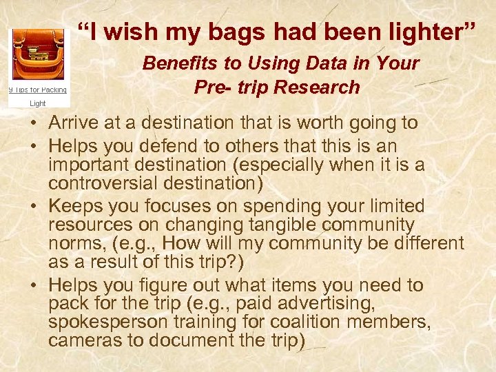 “I wish my bags had been lighter” Benefits to Using Data in Your Pre-