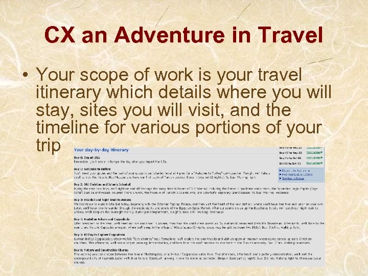 CX an Adventure in Travel • Your scope of work is your travel itinerary