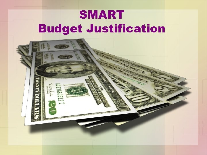 SMART Budget Justification 