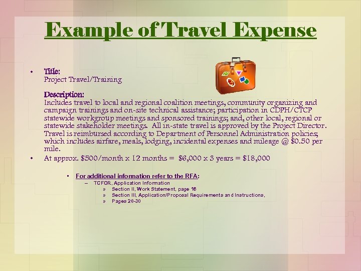 Example of Travel Expense • • Title: Project Travel/Training Description: Includes travel to local