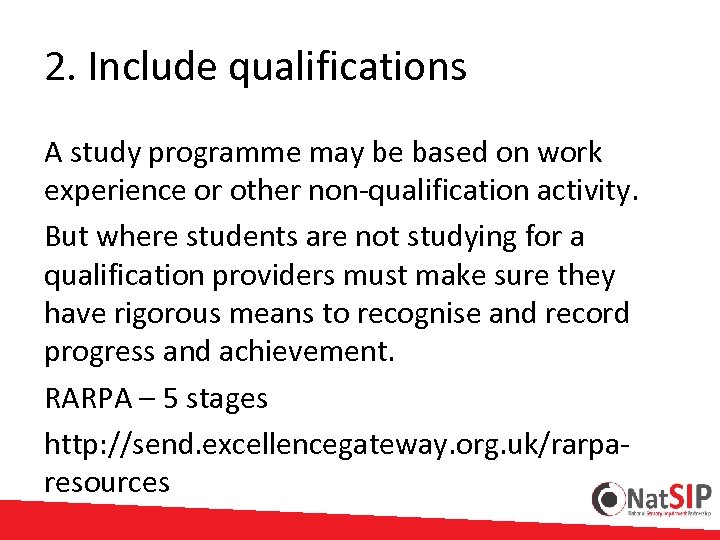 2. Include qualifications A study programme may be based on work experience or other