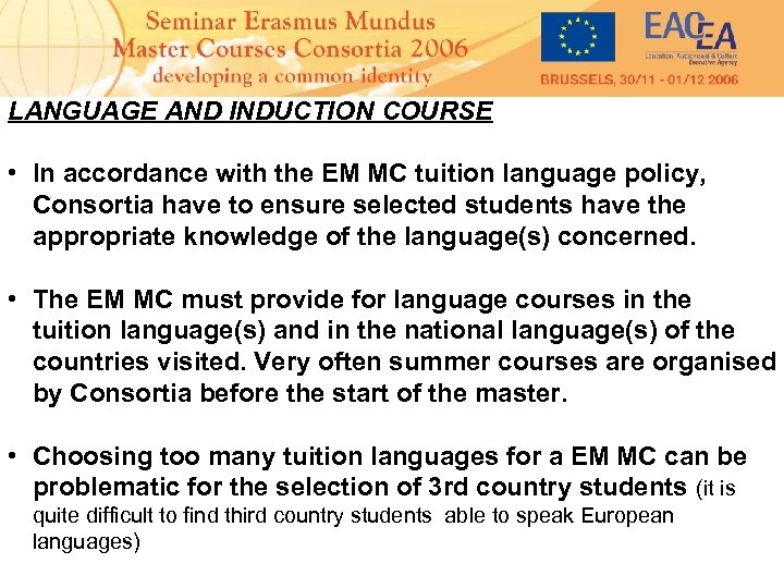 LANGUAGE AND INDUCTION COURSE • In accordance with the EM MC tuition language policy,