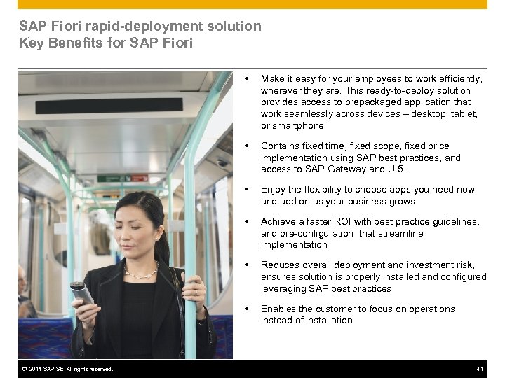 SAP Fiori rapid-deployment solution Key Benefits for SAP Fiori • • Contains fixed time,