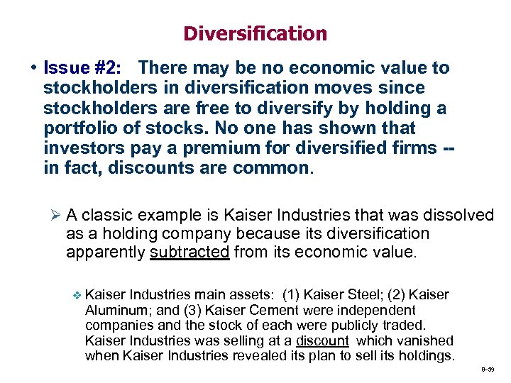 Diversification • Issue #2: There may be no economic value to stockholders in diversification