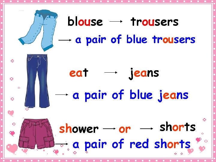 blouse trousers a pair of blue trousers eat jeans a pair of blue jeans