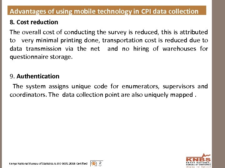 Advantages of using mobile technology in CPI data collection 8. Cost reduction The overall