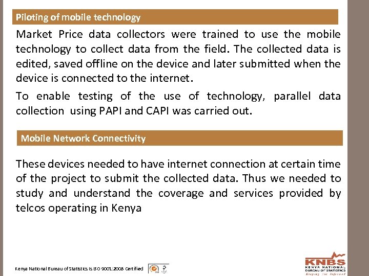 Piloting of mobile technology Market Price data collectors were trained to use the mobile