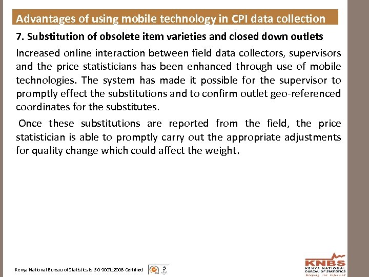 Advantages of using mobile technology in CPI data collection 7. Substitution of obsolete item