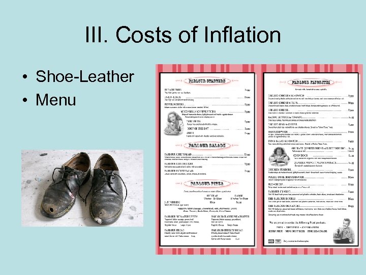 III. Costs of Inflation • Shoe-Leather • Menu 