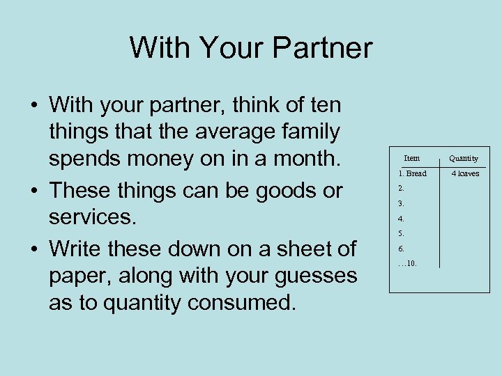 With Your Partner • With your partner, think of ten things that the average