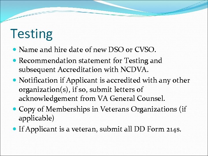 Testing Name and hire date of new DSO or CVSO. Recommendation statement for Testing