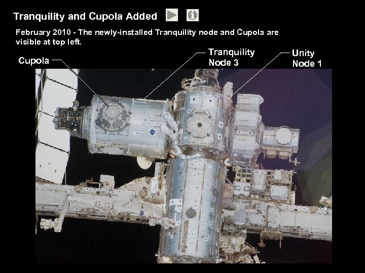 Tranquility and Cupola Added February 2010 - The newly-installed Tranquility node and Cupola are