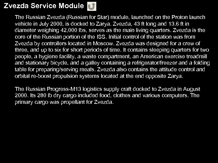 Zvezda Service Module The Russian Zvezda (Russian for Star) module, launched on the Proton