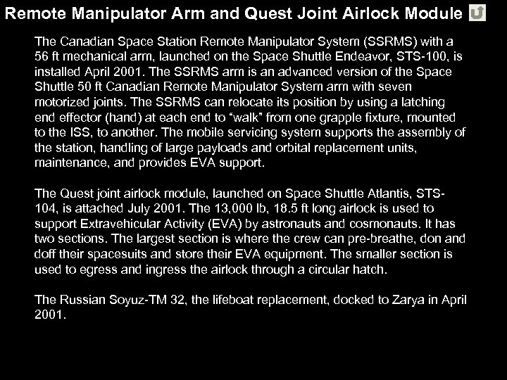 Remote Manipulator Arm and Quest Joint Airlock Module The Canadian Space Station Remote Manipulator