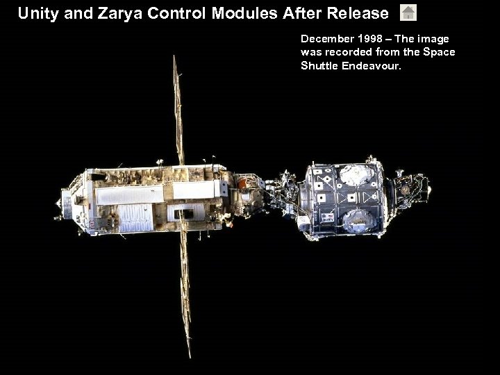 Unity and Zarya Control Modules After Release December 1998 – The image was recorded