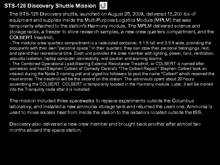 STS-128 Discovery Shuttle Mission The STS-128 Discovery shuttle, launched on August 28, 2009, delivered