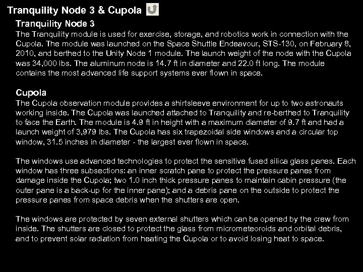 Tranquility Node 3 & Cupola Tranquility Node 3 The Tranquility module is used for