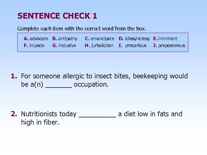 SENTENCE CHECK 1 Complete each item with the correct word from the box. A.