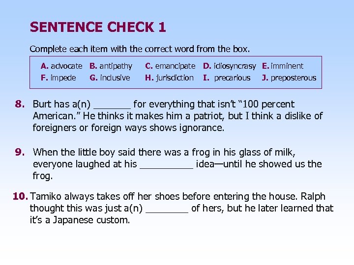 SENTENCE CHECK 1 Complete each item with the correct word from the box. A.