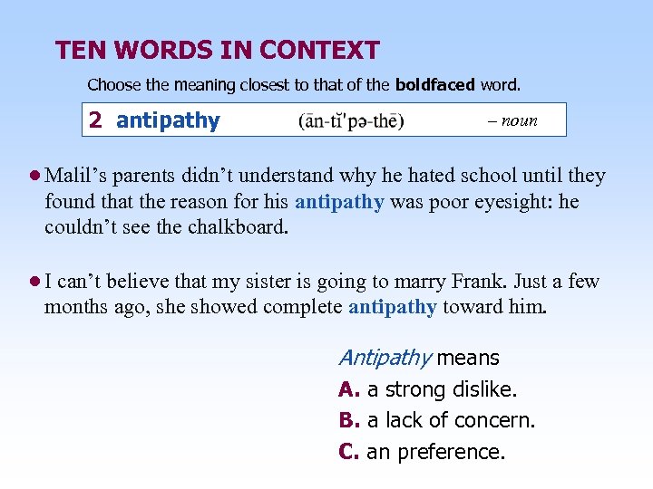 TEN WORDS IN CONTEXT Choose the meaning closest to that of the boldfaced word.