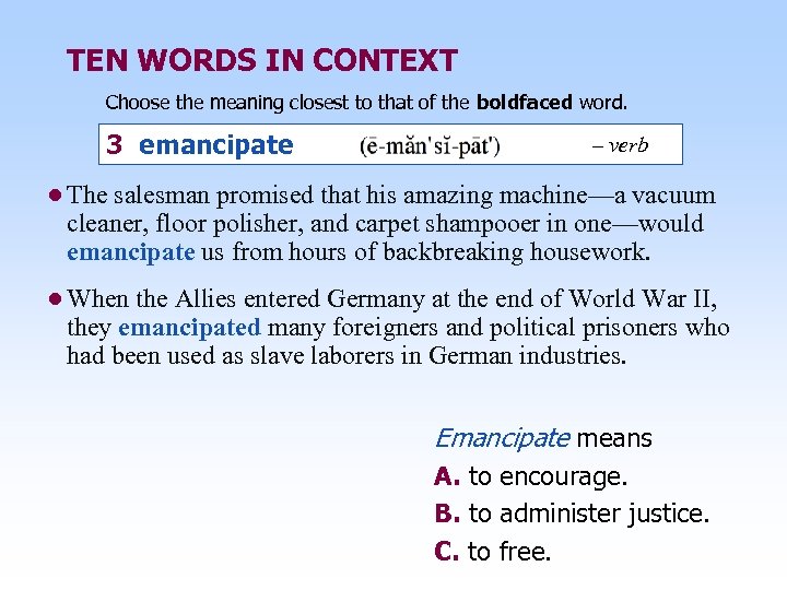 TEN WORDS IN CONTEXT Choose the meaning closest to that of the boldfaced word.