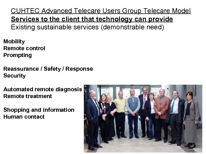 CUHTEC Advanced Telecare Users Group Telecare Model Services to the client that technology can