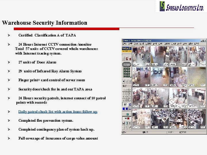 Warehouse Security Information Ø Ø Certified Classification A of TAPA 24 Hours Internet CCTV