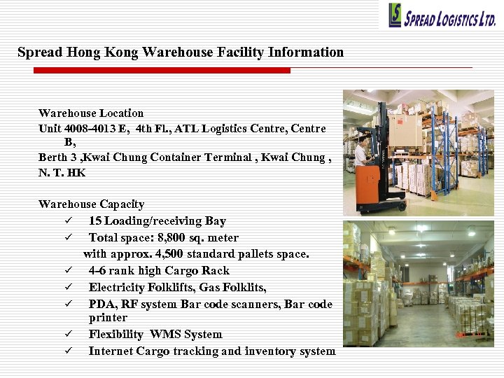 Spread Hong Kong Warehouse Facility Information Warehouse Location Unit 4008 -4013 E, 4 th