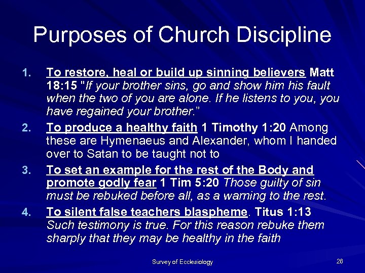 Purposes of Church Discipline 1. 2. 3. 4. To restore, heal or build up