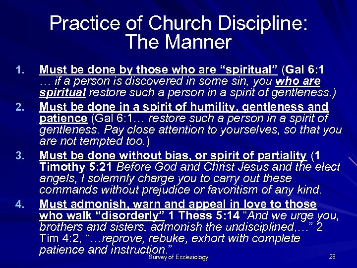 Practice of Church Discipline: The Manner 1. 2. 3. 4. Must be done by