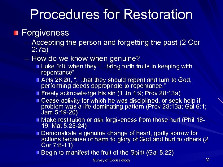 Procedures for Restoration Forgiveness – Accepting the person and forgetting the past (2 Cor