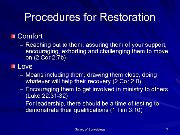 Procedures for Restoration Comfort – Reaching out to them, assuring them of your support,