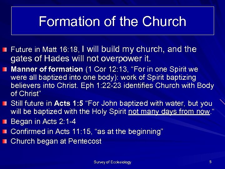 Formation of the Church Future in Matt 16: 18, I will build my church,