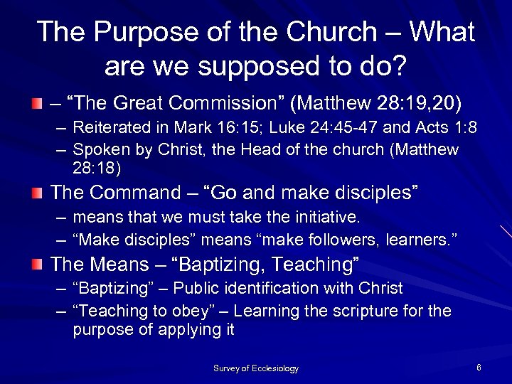 The Purpose of the Church – What are we supposed to do? – “The