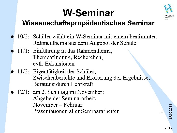 W-Seminar l l 10/2: Schüler wählt ein W-Seminar mit einem bestimmten Rahmenthema aus dem