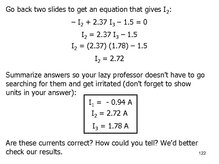 Go back two slides to get an equation that gives I 2: – I