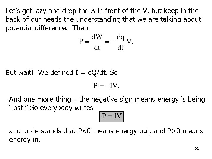 Let’s get lazy and drop the in front of the V, but keep in