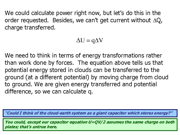We could calculate power right now, but let’s do this in the order requested.