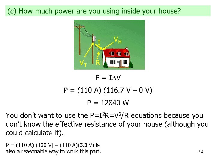 (c) How much power are you using inside your house? I VT VH R