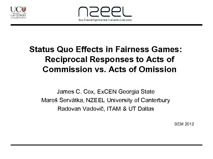 Status Quo Effects in Fairness Games: Reciprocal Responses to Acts of Commission vs. Acts