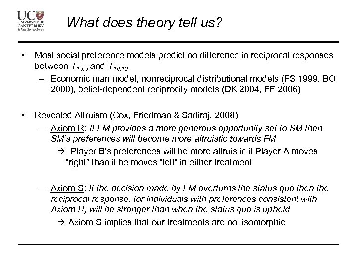 What does theory tell us? • Most social preference models predict no difference in